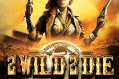 2 Wild 2 Die