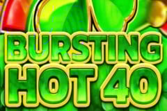 Bursting Hot 40