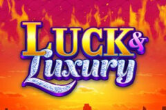 Luck & Luxury