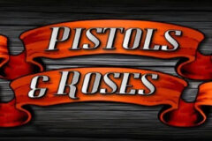 Pistols and Roses
