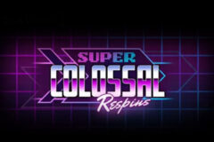 Super Colossal Respins