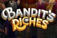 Bandit’s Riches