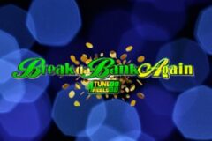Break Da Bank Again 4Tune Reels