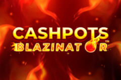 Cashpots Blazinator