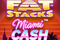 FatStacks Miami Cash