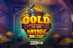 Gold Is All Mine 10k Ways