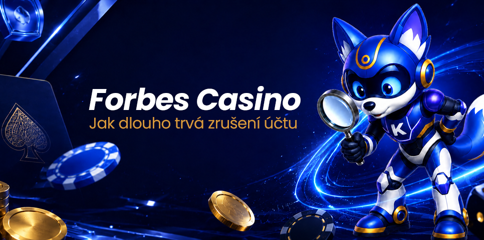 Forbes Casino jak dlouho trv&aacute; zru&scaron;en&iacute; &uacute;čtu