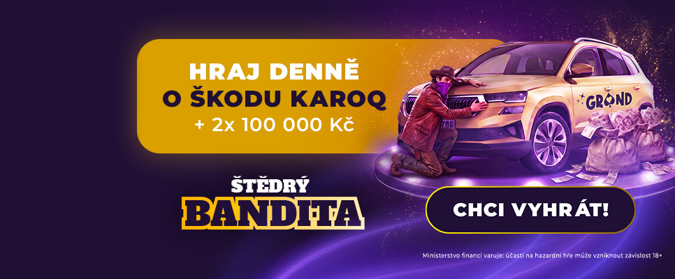 GrandWin Štědrý Bandita: letní hra o Škodu Karoq a 200 000 Kč